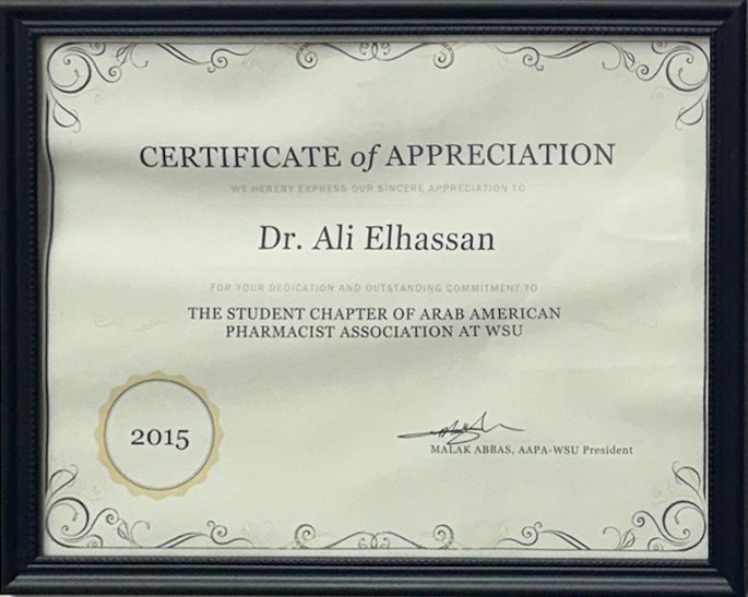 Certificate of Appreciation to Dr. Ali Elhassan from the Student Chapter of the Arab American Pharmacists Association at Wayne State, 2015